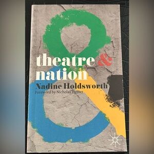 Theatre & Nation by Nadine Holdsworth Book
